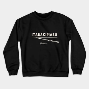 Itadakimasu Crewneck Sweatshirt